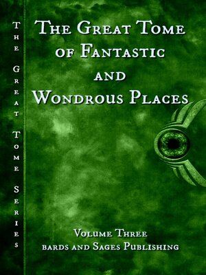 cover image of The Great Tome of Fantastic and Wondrous Places